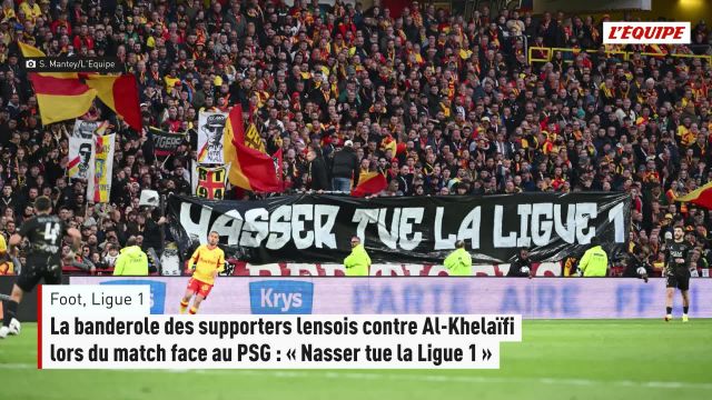 Banderole choc des lensois contre le psg et al-khelaïfi en ligue 1