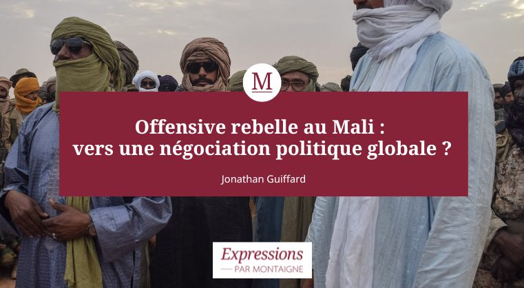 Crise politique au Mali : offensive rebelle et enjeux de négociation