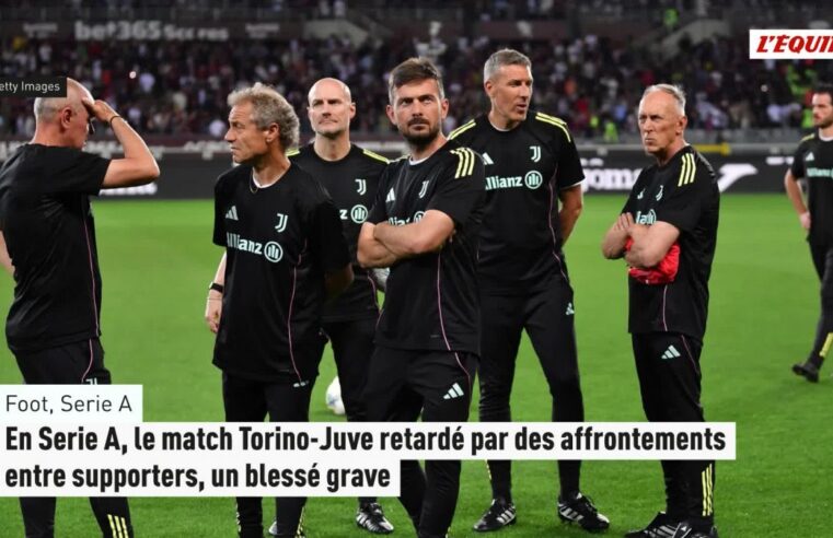 Derby torino juve interrompu à cause d’affrontements violents