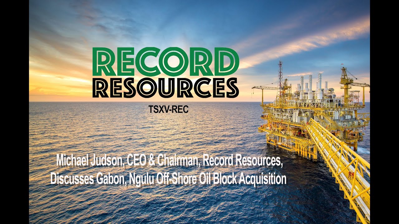 Record Resources délaisse le Canada pour miser sur l&rsquo;or noir gabonais