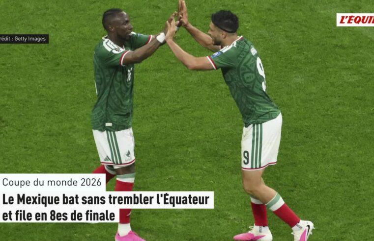 Le Mexique bat sans trembler l&rsquo;Équateur et file en 8es de finale