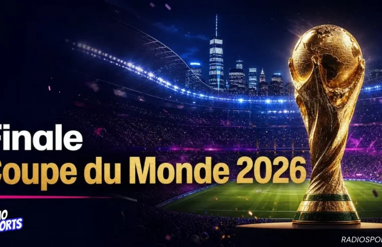 Le couronnement mondial : tout sur la finale de la coupe du monde 2026
